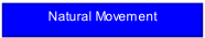 Natural Movement.