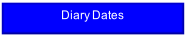 Diary Dates.